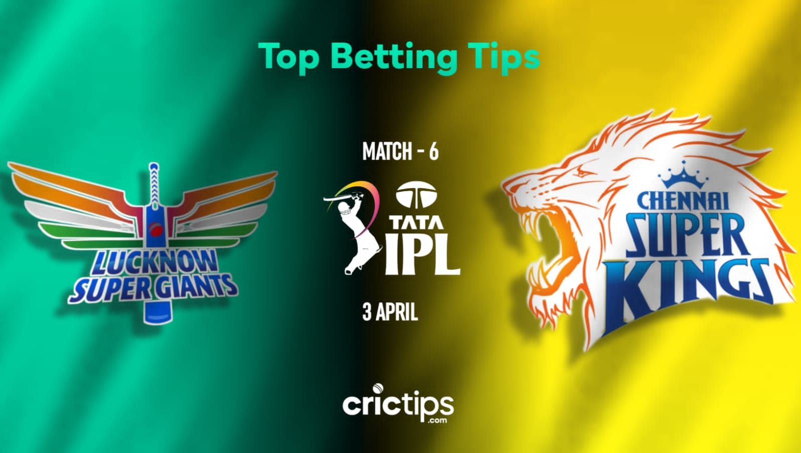 CSK vs LSG Betting Tips & Who Will Win Today’s Match Of Indian Premier League 2023