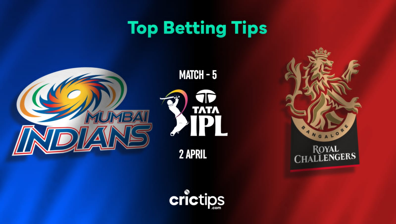 Royal Challengers Bangalore vs Mumbai Indians Betting Tips & Who Will Win IPL 2023 Match 05